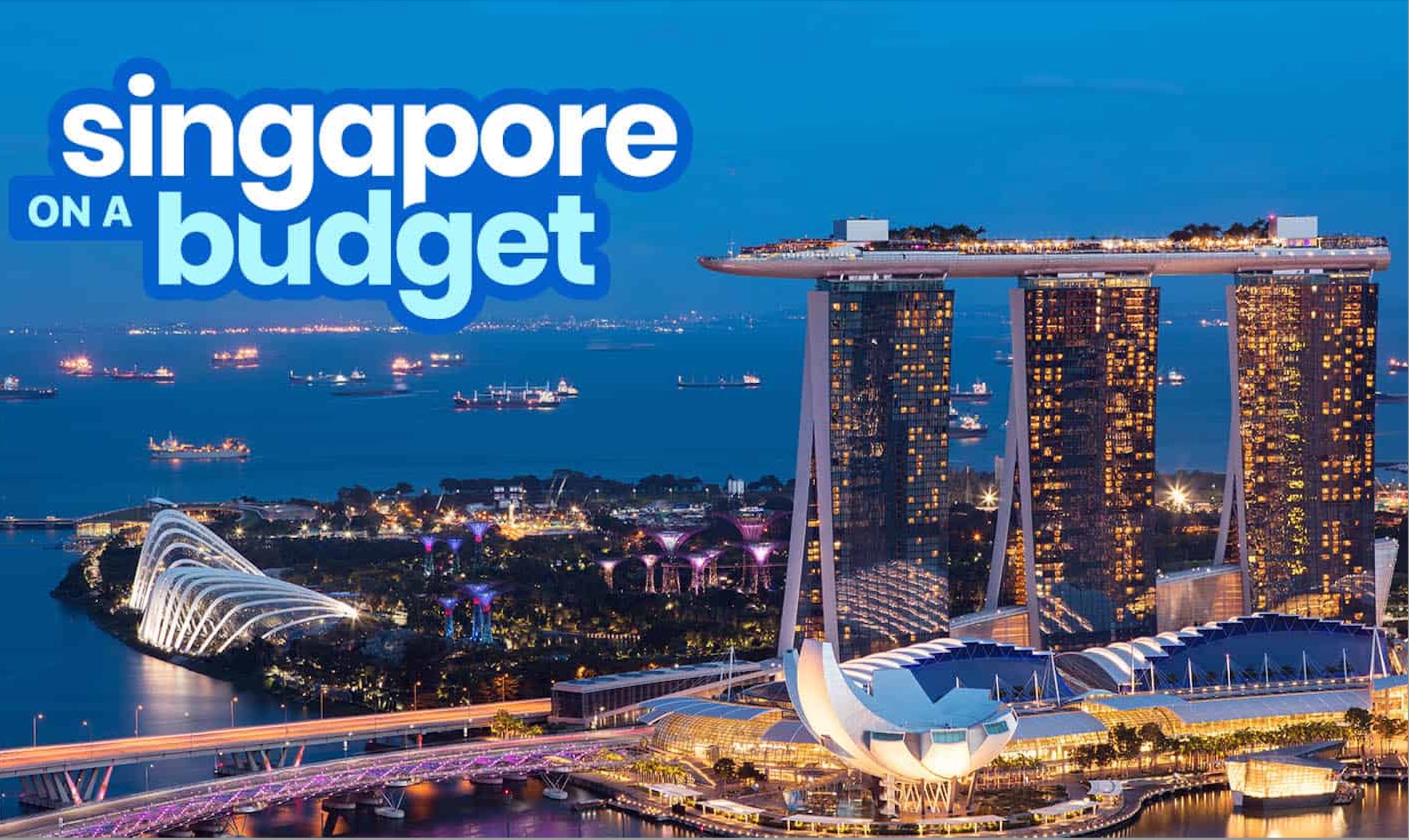 Singapore Travel Guide: Cost, Itinerary & Best Places for Indians