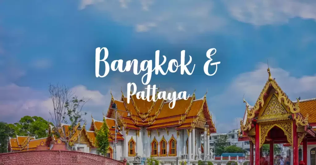 Bangkok + Pattaya Itinerary: Perfect 5 Day Thailand Trip from India