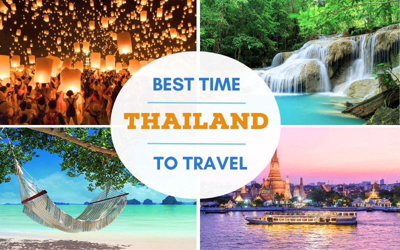 Best Time to Visit Thailand: Month-by-Month Travel Guide
