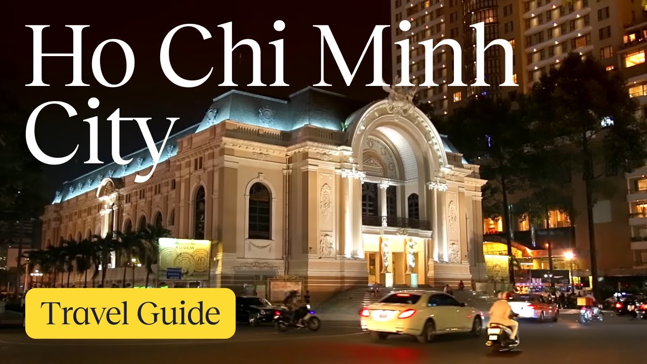 Ho Chi Minh City Travel Guide: Best Places, Budget & ItineraryHo Chi Minh City Travel Guide: Be